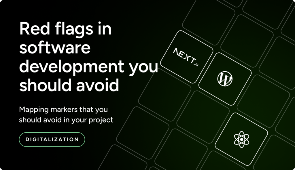 The biggest red flags in software development you should avoid